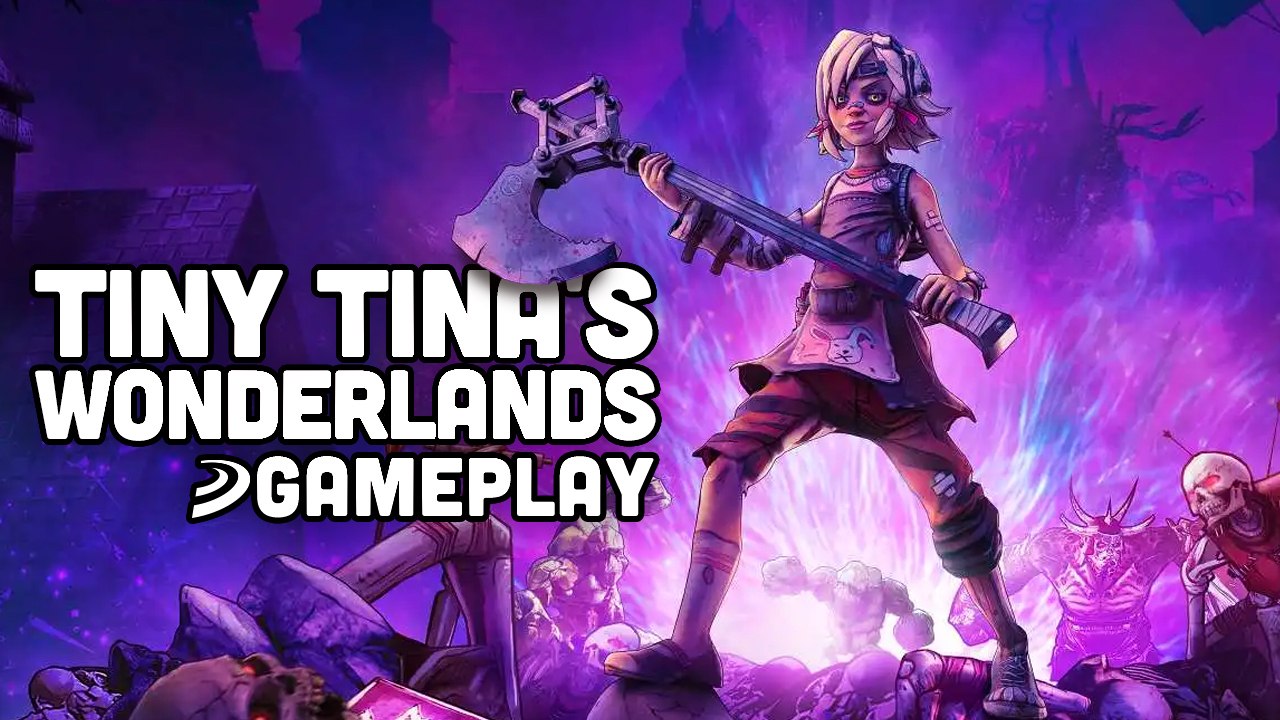 Tiny Tina's Wonderlands y su trepidante acción-shooter en este vídeo gameplay