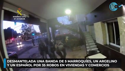 Desmantelada una banda de 5 marroquíes, un argelino y un español por 35 robos en viviendas y comercios