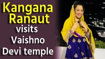 Kangana Ranaut visits Vaishno Devi temple on her birthday