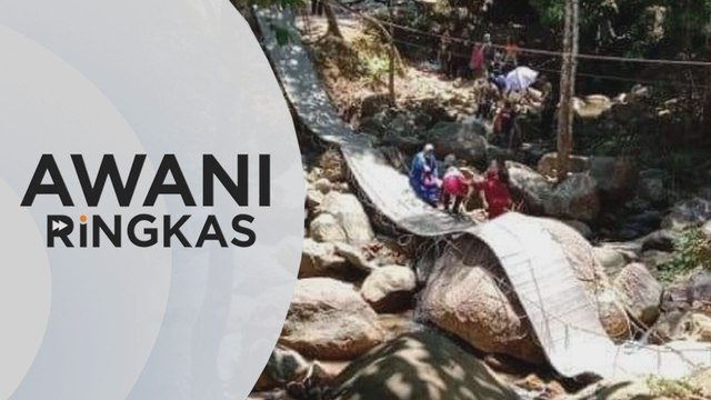 AWANI Ringkas: Polis siasat kejadian jambatan gantung runtuh