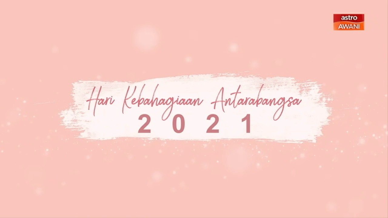 [INFOGRAFIK] Hari Kebahagian Antarabangsa 2021