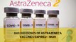 840,000 doses of Astrazeneca vaccines expired - MoH