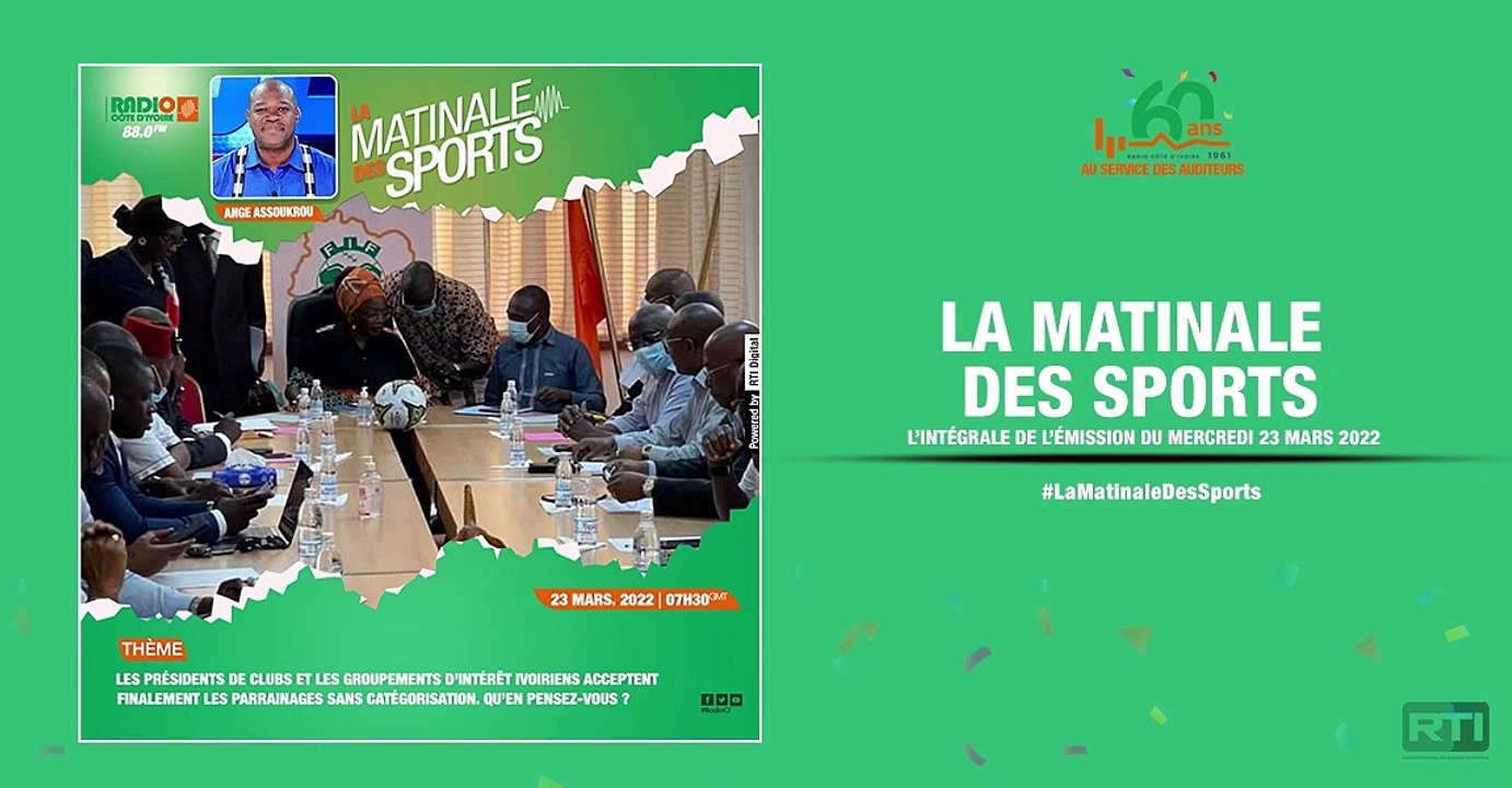 Matinale Des Sports du 23 mars 2022 par Ange Assoukrou [ Radio Côte d'Ivoire ]