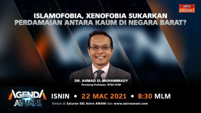 Agenda AWANI: Islamofobia, xenofobia sukarkan perdamaian antara kaum di negara barat