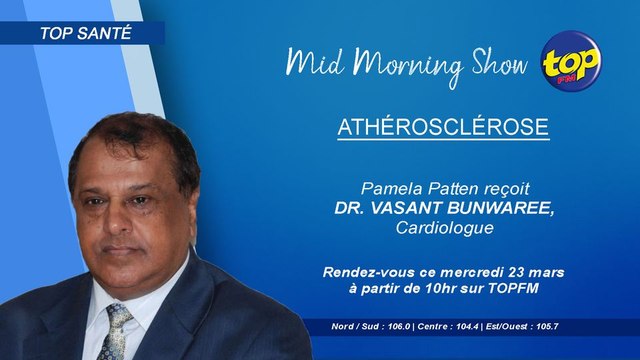 Mid Morning Show : Top Santé; Atherosclerose