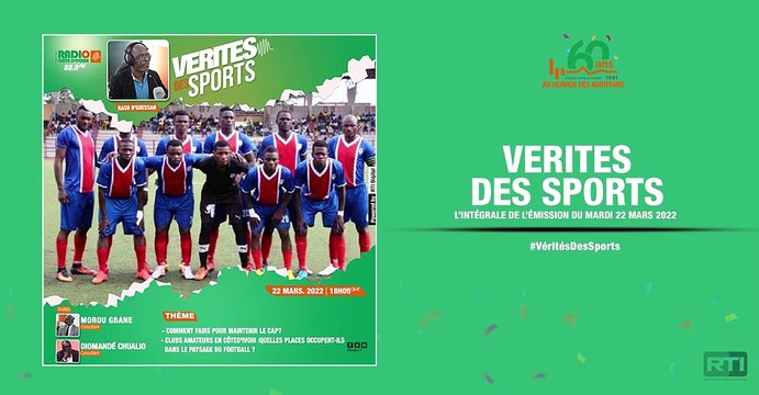 Vérités des sports du 22 mars 2022 par Rash N'guessan [ Radio Côte d'Ivoire ]