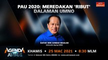 Agenda AWANI: PAU 2020 | Meredakan 'ribut' dalaman UMNO