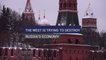 The West Is Trying To Destroy Russia's Economy