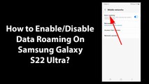 How to Enable/Disable Data Roaming On Samsung Galaxy S22 Ultra?