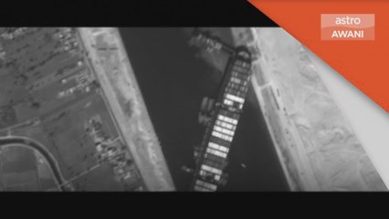 Kapal MV Ever Given | Rakaman satelit tunjuk usaha keluarkan kapal