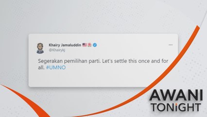 Hold party elections before GE15 - Khairy