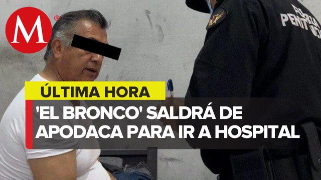 Buscan trasladar a ‘El Bronco’ a hospital para estudios médicos