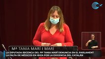 La diputada ibicenca del PP Tania Marí denuncia en el Parlament la falta de médicos en Ibiza por la exigencia del catrlán