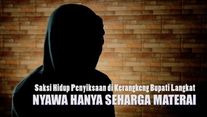EKSKLUSIF! Kesaksian Korban Kekejaman di Kerangkeng Manusia Bupati Langkat