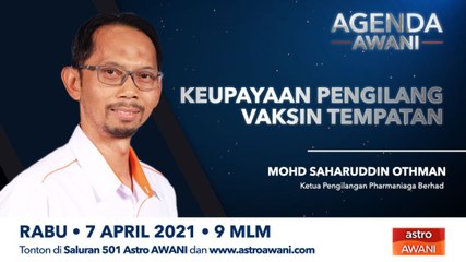 Agenda AWANI: Keupayaan pengilang vaksin tempatan