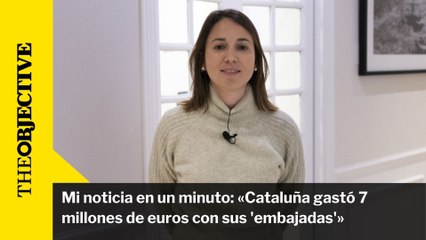 Cataluña gastó 7 millones de euros con sus 'embajadas'