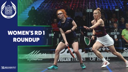 Download Video: Allam British Open Squash 2022 - Women's Rd 1 Roundup