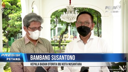 Tiga Aspek Yang Harus Dipenuhi Pemerintah Dalam Persiapan Pembangunan IKN