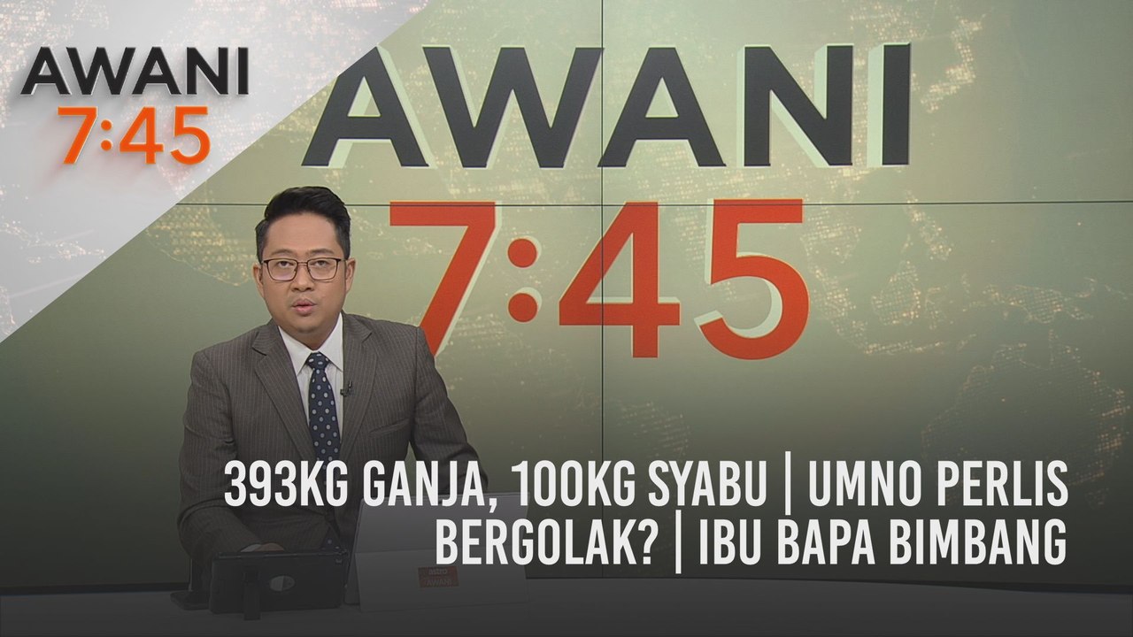 AWANI 7:45 [25/04/2021] - 393KG ganja, 100kg syabu | UMNO Perlis bergolak? | Ibu bapa bimbang