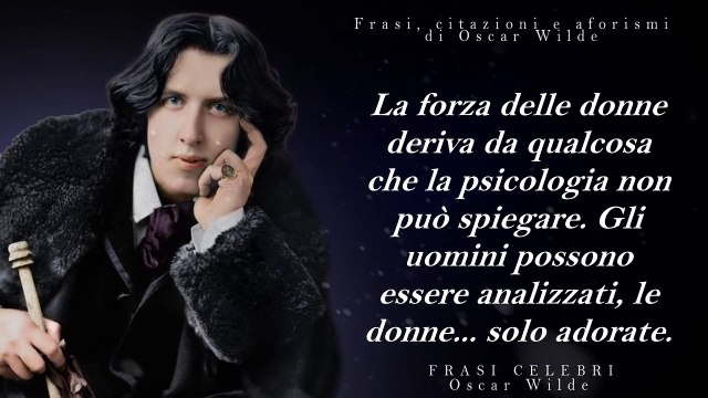 Bellissime citazioni di Oscar Wilde sulle donne e sulla vita citazioni aforismi pensieri saggi