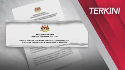 [TERKINI] 83 kluster COVID-19 dalam sektor pendidikan