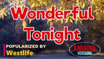 Wonderful Tonight - Westlife | Karaoke Version |HD