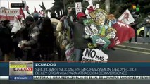 Ecuador: Sectores sociales rechazan Proyecto de Ley orgánica para atracción de inversiones