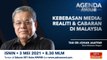 Agenda AWANI: Kebebasan media | Realiti & cabaran di Malaysia