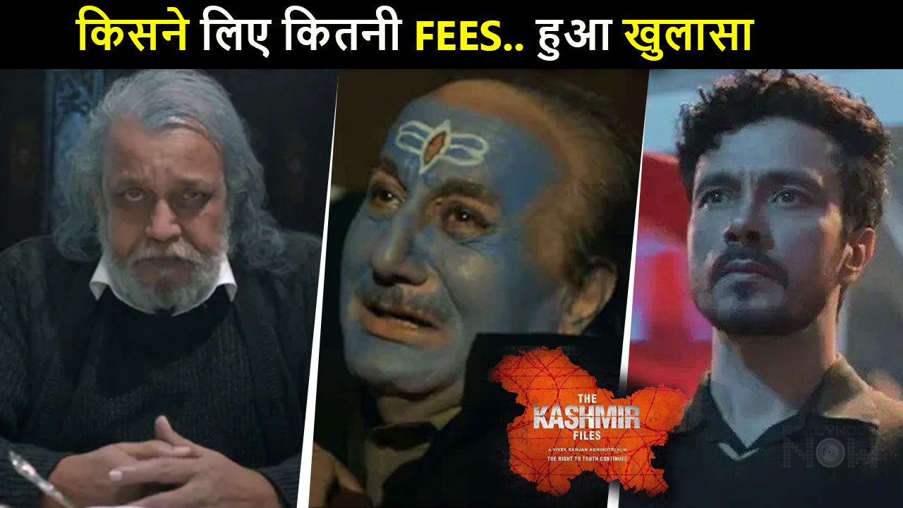 The Kashmir Files: REVEALED: Fees Charges By Anupam Kher & Others For 200 Plus Crore Film