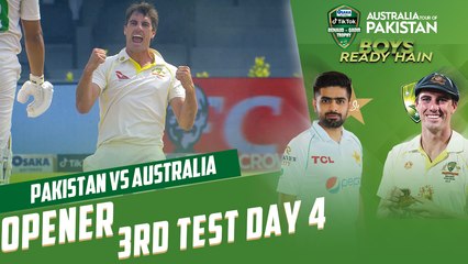 Opener Day 4 Test 3 | Pakistan vs Australia | 3rd Test Day 4 | PCB | MM2L