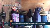 Stok Minyak Goreng Curah di Makassar Langka Pasca Disubsidi Pemerintah
