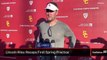 Lincoln Riley Recaps First Spring Football Practice at USC