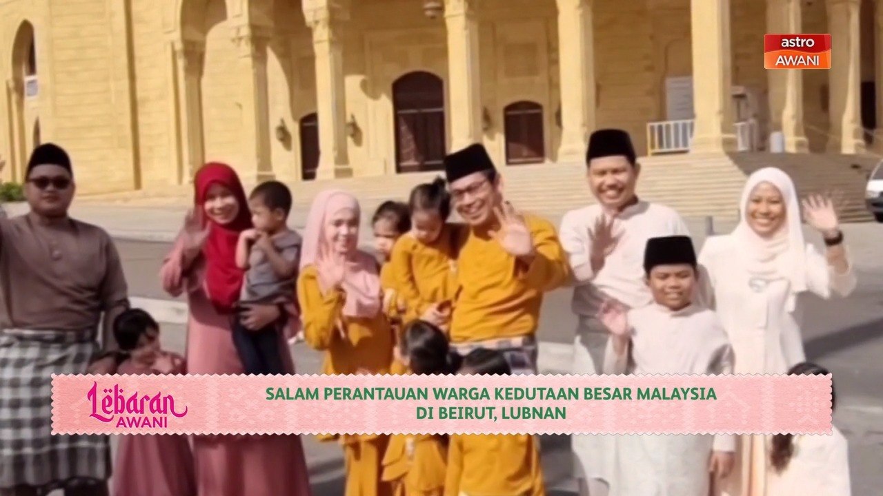 Lebaran AWANI | Salam perantauan warga Kedutaan Besar Malaysia di Beirut, Lubnan