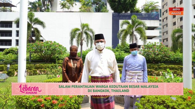 Lebaran AWANI | Salam perantauan warga Kedutaan Besar Malaysia di Bangkok, Thailand