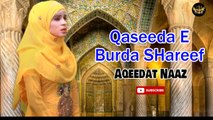 Qaseeda E Burda Shareef | Naat | Aqeedat Naaz | HD Video