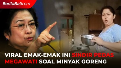 Viral Emak Emak Nggak Takut Sindir Pedas Megawati Soal Minyak Goreng