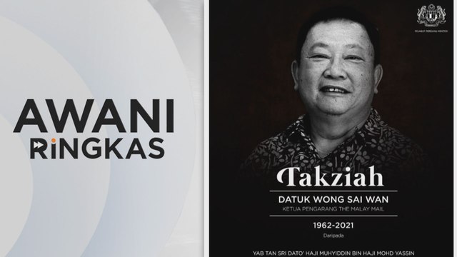 AWANI Ringkas: PM ucap takziah kepada keluaga Wong Sai Wan