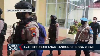 Ayah Setubuhi Anak Kandung Hingga 8 Kali