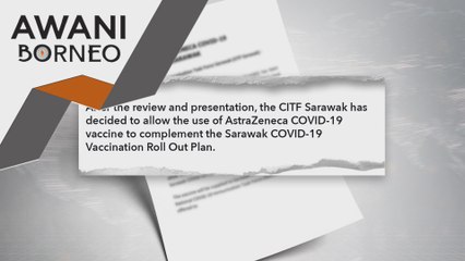 Vaksin COVID-19 | Sarawak luluskan penggunaan AstraZeneca