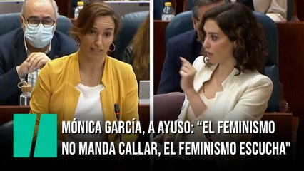 Mónica García, a Ayuso: “El feminismo no manda callar, el feminismo escucha"