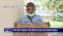 Bermodalkan Kardus, Pria Ini Keliling Demi Dapat Donor Darah Demi Pengobatan Kanker Sang Istri