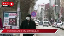Avrupa'nın havası en kirli kenti Iğdır oldu