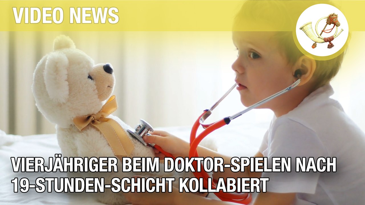 Vierjähriger beim Doktor-Spielen nach 19-Stunden-Schicht kollabiert