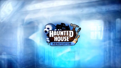 Haunted House Renovator - Official Reveal Trailer