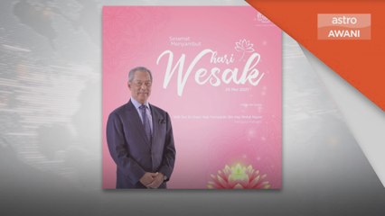 Hari Wesak | Kawalan Pergerakan Kendiri adalah langkah terbaik - PM