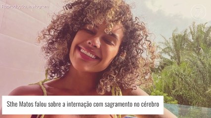 Sthe Matos tem alta e conta tudo aconteceu antes e durante internação por sangramento no cérebro