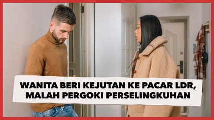 Kisahnya Viral, Curhat Wanita Beri Kejutan ke Pacar LDR, Malah Pergoki Perselingkuhan