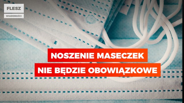 Noszenie maseczek nie będzie obowiązkowe