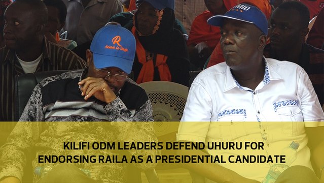Kilifi ODM leaders defend Uhuru for endorsing Raila as the presidential candidate
