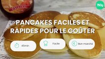 Pancakes faciles et rapides pour le goûter